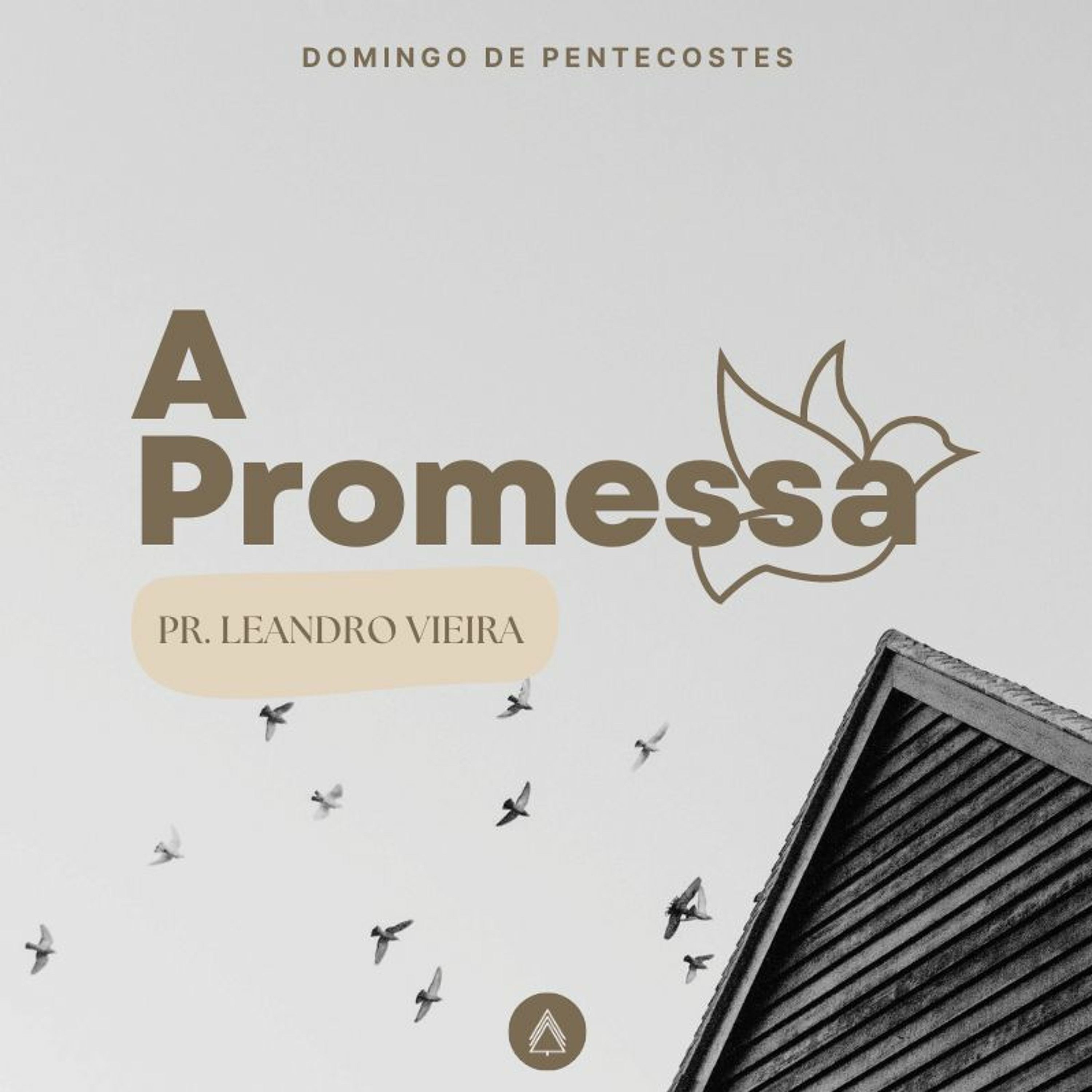 A Promessa: Domingo de Pentecostes - Leandro Vieira