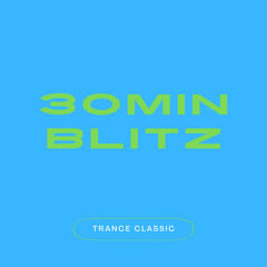 30 Min Blitz Trance Classic