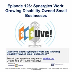 Episode 126: Synergies Work: Growing Disability-Owned Small Businesses