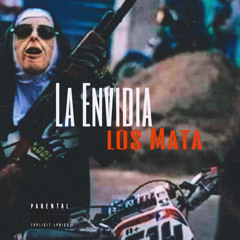 La Envidia Los Mata