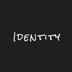Identity (Prod. Prodbytwano)
