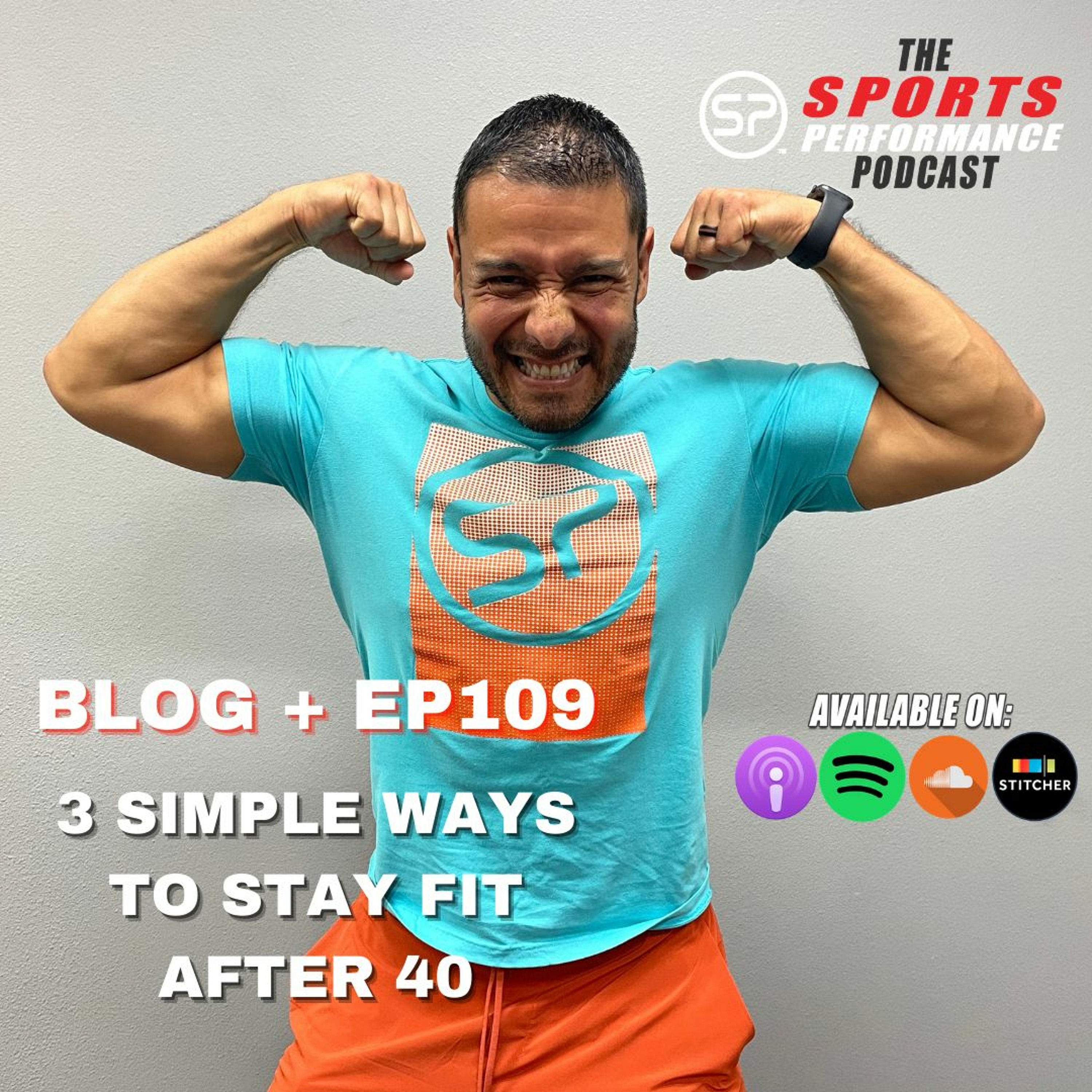 EP 109: 3 Simple Ways To Stay Fit After 40 episode artwork