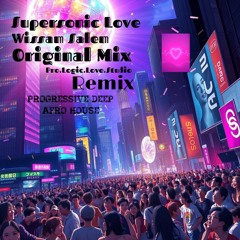Supersonic Love - Wissam Salem (OriginalMix)(Remix)