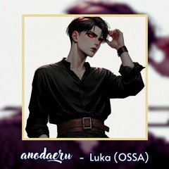 anodaeru - Luka (OSSA)