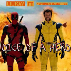 Lil Kay - Voice Of A Hero ft YB Young Blessings