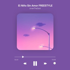 El Niño Sin Amor FREESTYLE