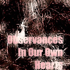 Observances in our own hearts