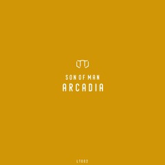 Son Of Man - Arcadia (Original Mix) Out Now