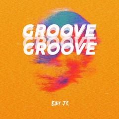 Ezy Jr - Groove (Original Mix)[Free DL]