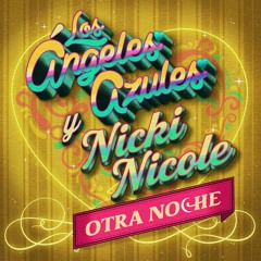 Los Angeles Azules Ft Nicki Nicole - Otra Noche