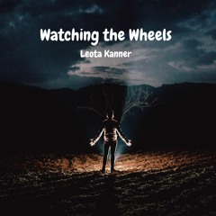 Watching The Wheels