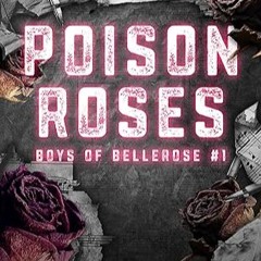 [Read eBook] [Poison Roses (Boys of Bellerose Book 1)] - Tate James (Author),Jaymin Eve (Author) [