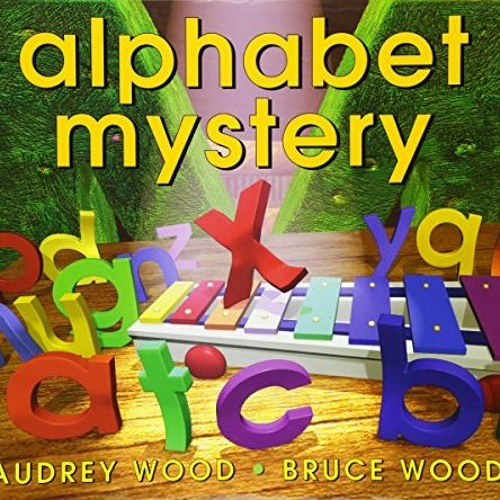 Get PDF EBOOK EPUB KINDLE Alphabet Mystery by  Audrey Wood &  Bruce Wood 📙