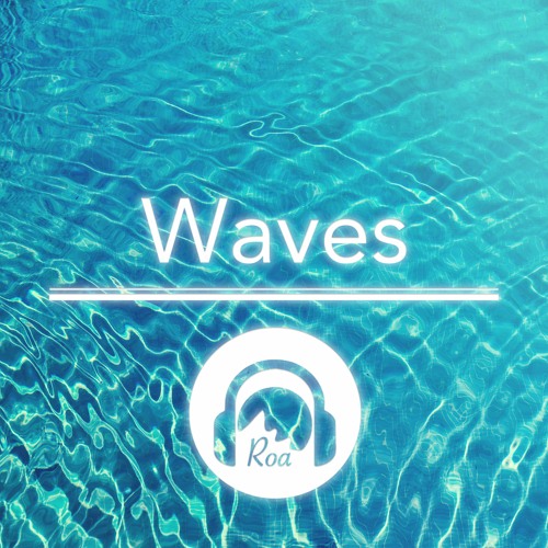 Soundcloud Roa Stream Waves【Free Download】 by Roa | Listen online for free on SoundCloud