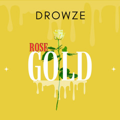 Dpz Drowze - Rose gold.wav