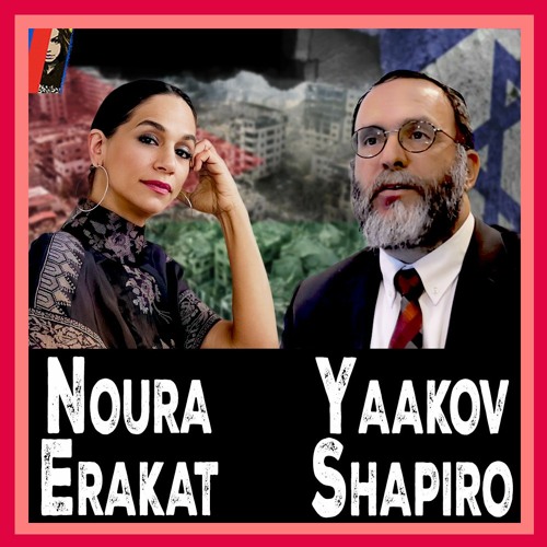 Debunking Zionist LIES With Noura Erakat & Rabbi Yaakov Shapiro