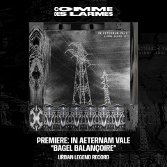 PREMIERE CDL || In Aeternam Vale - Bagel Balançoire [Urban Legend Record] (2024)