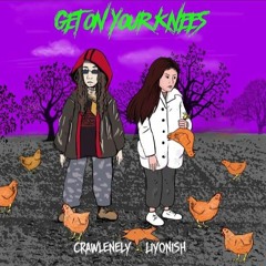 Get on Your Knees (feat. crawlenely)