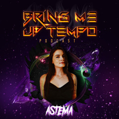 Bring Me Up Tempo Podcast 060 ASTEMA