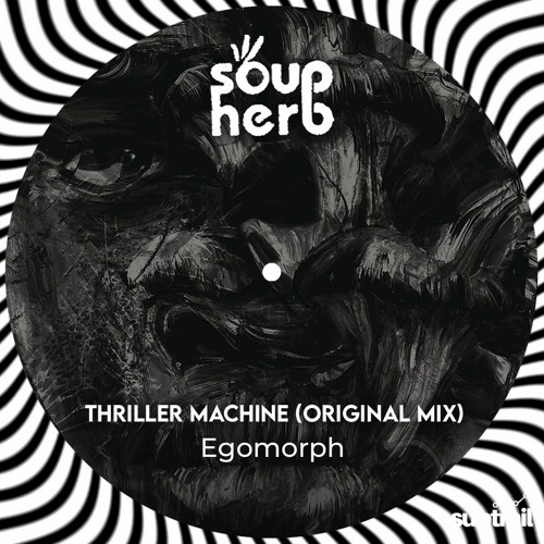 Premiere: Egomorph - Thriller Machine (Original Mix) [Soupherb Records]