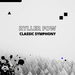 Ryller Fow - Classic Symphony ( Free Download)