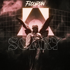 FLOURIAN - SCARY