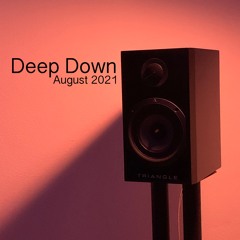 Deep Down Aug 21