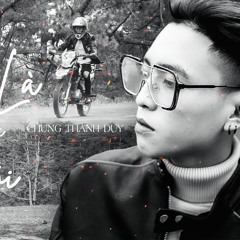 CHỈ LÀ LỜI NÓI - Chung Thanh Duy (Official Mp3)