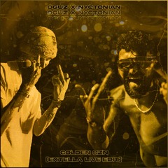 OGUZ X Nyctonian - GOLDEN SZN (Extella Live Edit)