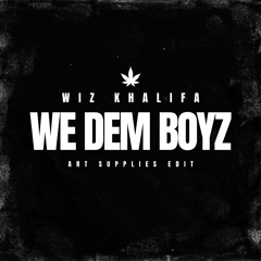 Wiz Khalifa - WE DEM BOYZ [Art Supplies Edit]