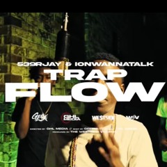 TRAP FLOW X IONWANNATALK