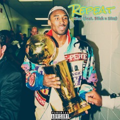 Repeat (feat. $tick x Stro)