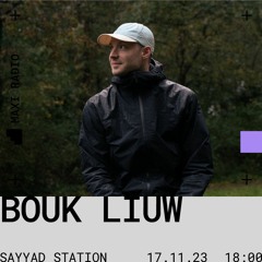 Sayyad Station w/ Bouk Liúw / 17-11-2023
