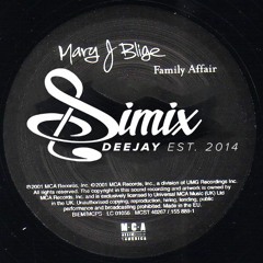 Mary J. Blige - Family Affair (Simix Dancehall Edit)