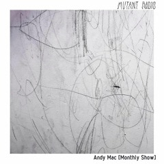 Andy Mac [Monthly Show] [17.02.2022]