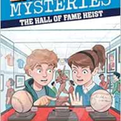 FREE EPUB ✏️ The Hall of Fame Heist (Zach and Zoe Mysteries, The) by Mike Lupica KIND
