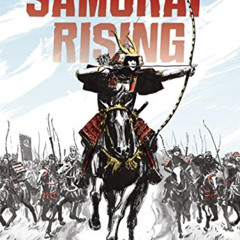 [GET] KINDLE 📙 Samurai Rising: The Epic Life of Minamoto Yoshitsune by  Pamela S. Tu