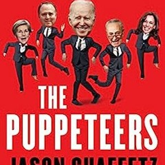 FREE BOOK  The Puppeteers: The People Who Control the People Who Control America BY : Jason Cha