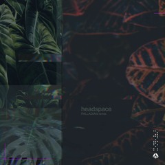 MÒZÂMBÎQÚE - Headspace (PALLADIAN Remix)