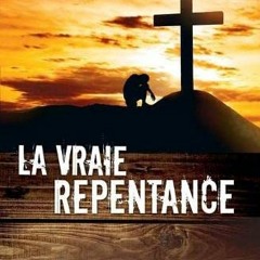[Access] EBOOK 📘 La Vraie Repentance (Aides Pratiques Pour les Vainqueurs) (French E