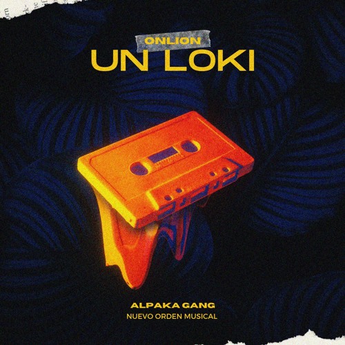 Un Loki - Onlion (ft. Negro Leche )