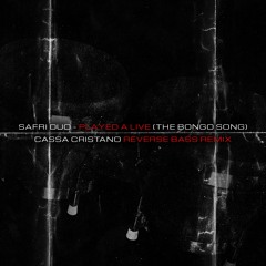 Safri Duo - Played A Live (Cassa Cristano Reverse Bass Remix)