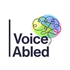 Voice Abled Podcast Episode 1 - Our founding journey