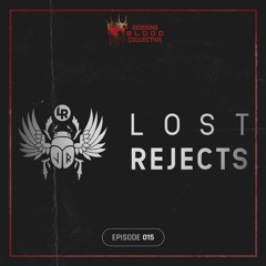 Reigning Blood Episode #015 feat. Lost Rejects
