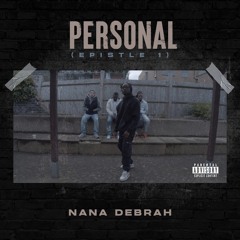 Nana Debrah - Personal [Epistle 1]