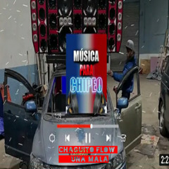Una Mala Musica Para Chipeo