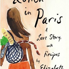 PDF Lunch in Paris: A Love Story with Recipes - Elizabeth Bard