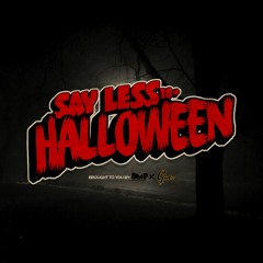 HALLOWEEN PRE-GAME (Say Less Halloween SF Set)