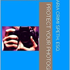 #( Protect Your Photographs, A Legal Guide for Photographers, Protect Your Creative Works  #Online(