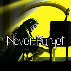 Never Forget (Prod.Atremis)